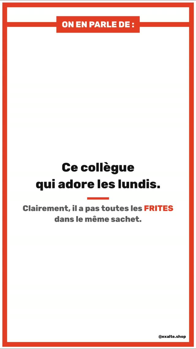 Ce collègue qui adore les lundis.
Il a pas toutes ses frites dans le même sachet.
Envoie au collègue trop content le lundi — on a le t-shirt pour dire quand ça te soual .
👉 exalte.shop
#exalte #humournoir #humourfrancais #memefrancais #vismavie